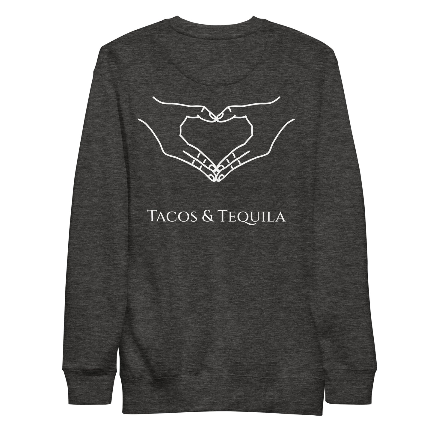 Tacos and Tequila Sweatshirt